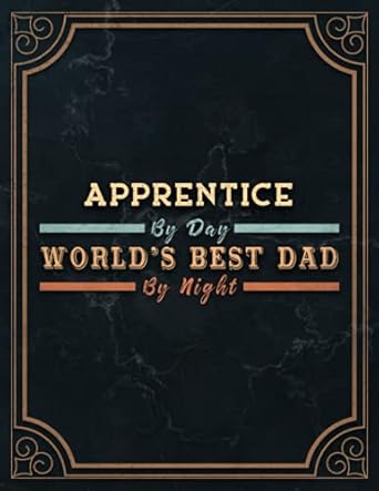 apprentice by day world s best dad by night lined notebook journal daily meeting monthly 8 5 x 11 inch 21 59