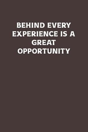 behind every experience is a great opportunity cute line journal funny office notebook/for excellent