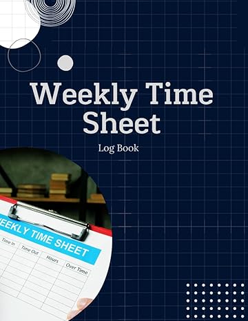 weekly time sheet log book work time record book timesheet management work schedule tracker 1st edition carol