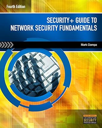 security+ guide to network security fundamentals 4th edition mark ciampa 1111640122, 978-1111640125