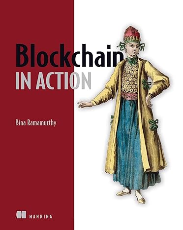 blockchain in action 1st edition bina ramamurthy 1617296333, 978-1617296338