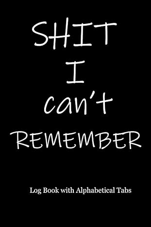 shit i can t remember password log book with alphabetical tabs password keeper and tracker alphabetized a to