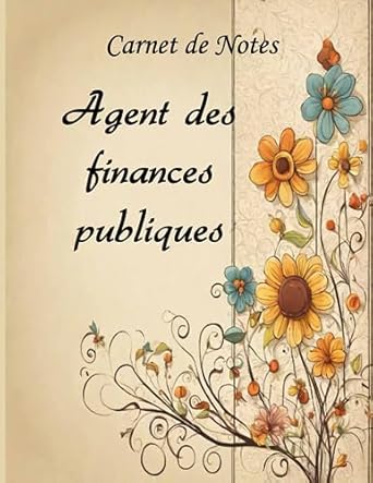 carnet de notes agent des finances publiques carnets lign s de 21 59 x 27 94 cm 120 pages carnet de croquis