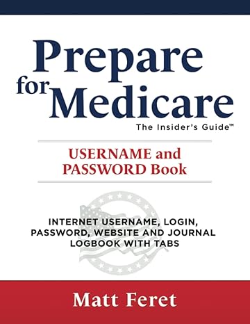 prepare for medicare the insider s guide username and password book internet username login password website