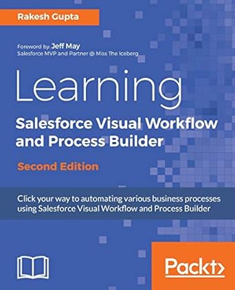 learning salesforce visual workflow and process builder  flows and automation for enhanced business