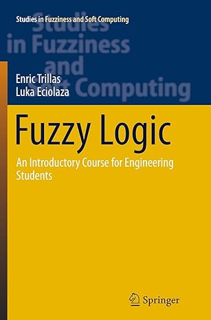 fuzzy logic an introductory course for engineering students 1st edition enric trillas ,luka eciolaza