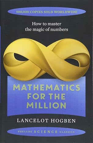 mathematics for the million 1st edition lancelot hogben 1911440586, 978-1911440581