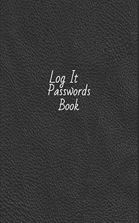 log it passwords book 5 x 8 small sized password book keeper with a discreet black cover 1st edition jill