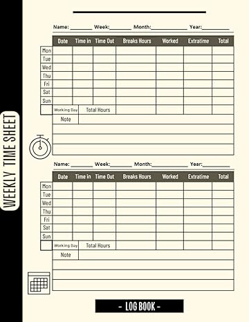 weekly time sheet log book simple work hours logbook timesheet log book for 4 years 1st edition laetitia