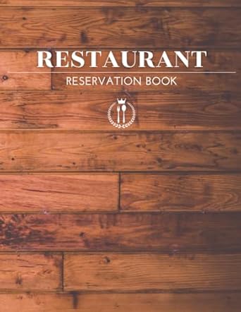 reservation book for restaurant 2024 restaurant reservation logbook 350 pages 1st edition moli ben b0cmdgxj5g