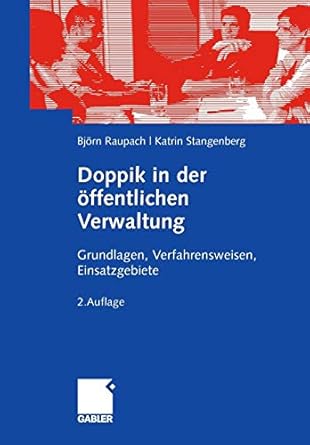 doppik in der ffentlichen verwaltung grundlagen verfahrensweisen einsatzgebiete 2nd., uberarb. u. erw. aufl.