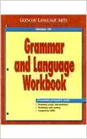grammar and language workbook grade 10 workbook edition mcgraw hill/glencoe(manufactured by) 0028182960,