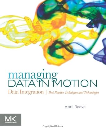managing data in motion data integration best practice techniques and technologies 1st edition april reeve