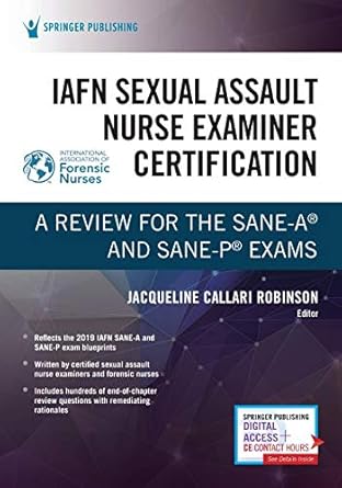 iafn sexual assault nurse examiner certification a review for the sane a and sane p exams 1st edition