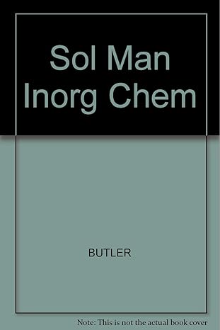 solutions manual to problems in inorganic chemistry principles and applications 1st edition ian butler ,john