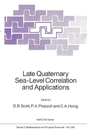 late quaternary sea level correlation and applications walter s newman memorial volume 1st edition d b scott