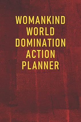 womankind world domination action planner gift notebook journal for co workers friends and family 6x9 lined