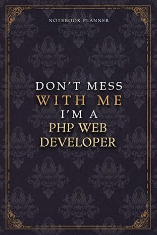 notebook planner don t mess with me i m a php web developer luxury job title working cover budget tracker 6x9
