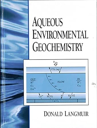 aqueous environmental geochemistry 1st edition donald langmuir 0023674121, 978-0023674129