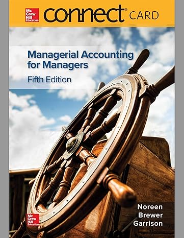 connect access card for managerial accounting for managers 5th edition eric noreen ,peter brewer ,ray
