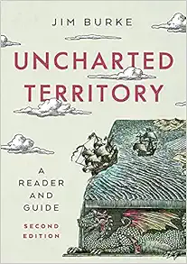 uncharted territory  and guide second edition jim burke page 039388435x, 9780393884357