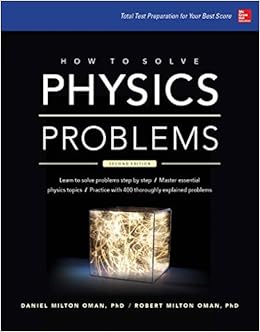 how to solve physics problems 2nd edition daniel oman, robert oman 0071849319, 9780071849319