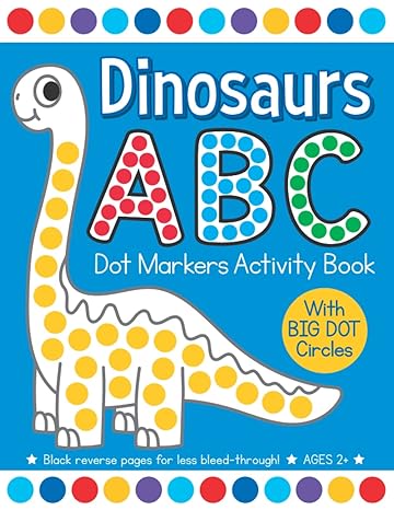 dinosaurs abc dot markers activity book easy toddler and preschool kids alphabet paint dauber big dot