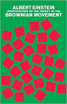 investigations on the theory of the brownian movement f 1st american edition albert einstein page 0486603040,