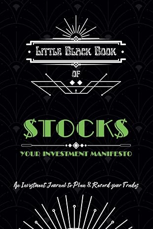 the little black book of stocks your investment manifesto an investment journal to plan and record your