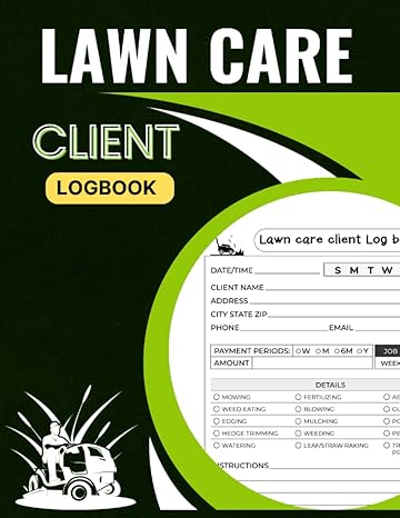 lawn care client log book a lawn mowing and landscaping appointment log track and keep records of your