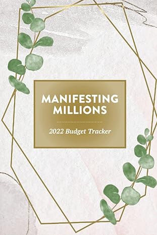 manifesting millions 2022 budget tracker your simple and easy budgeting journal and weekly planner all in one