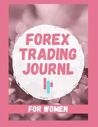 forex trading journal for women fx trading journal log trade strategy planner / 8 5 x 11 / plan your strategy