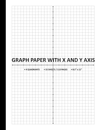 graph paper with x and y axis grid paper notebook for math science algebra xy coordinate four quadrants 8 5 x