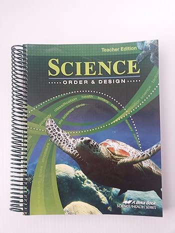 science order and design teacher edition grade 7 a beka book 1st edition beka b00mnelt2e
