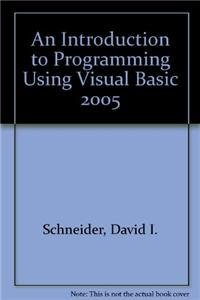 an introduction to programming using visual basic 2005 0006- edition david i. schneider 0132241765,