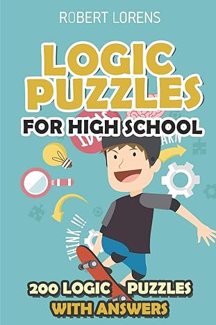 logic puzzles for high school hashiwokakero puzzles 200 logic puzzles with answers 1st edition robert lorens
