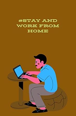 stay and work from home ruled journal for home employees 1st edition nycony press 979-8713098902