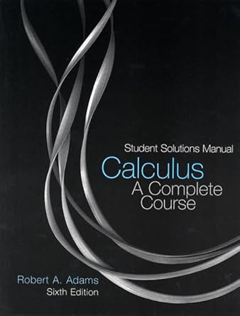calculus student solutions manual a complete course 6th edition robert a adams 0321307135, 978-0321307132