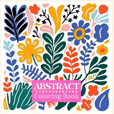 abstract coloring book 40 beautiful designs inspired by henri matisse for adult and kids stress relief and