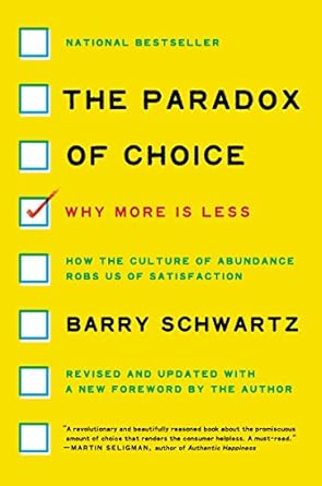the paradox of choice why more is less new edition barry schwartz 0060005696, 978-0060005696