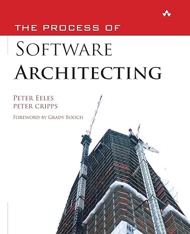 the process of software architecting 1st edition peter eeles, peter cripps 0321357485, 978-0321357489