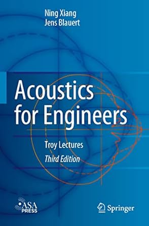 acoustics for engineers troy lectures 3rd edition ning xiang, jens blauert 3662633442, 978-3662633441