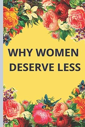 why women deserve less blank lined notebook 120 page 6 x 9 inches lined journal funny for women and coworkers