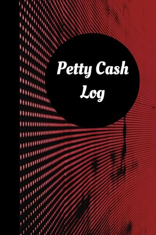petty cash log a small log book to track the cash spending and payments in your office home or business 6 x 9