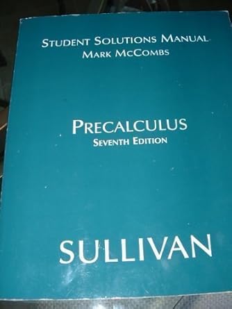 precalculus students solutions manual by sullivan michael mccombs mark paperback 1st edition mark mccombs