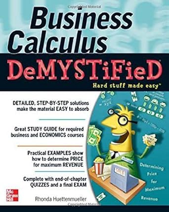 business calculus demystified 1st by huettenmueller rhonda paperback 1st edition rhonda huettenmueller