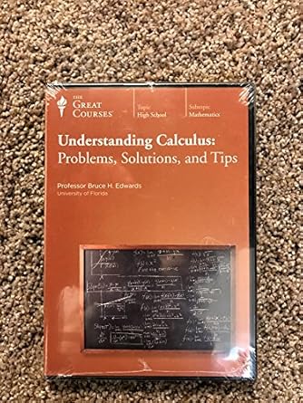 the great courses understanding calculus problems solutions and tips course with workbook 1st edition bruce h
