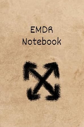 emdr for overcoming fear and phobias a personalized notebook for finding courage and strength 1st edition