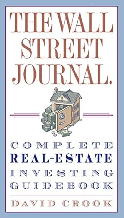 the wall street journal complete real estate investing guidebook no-value edition david crook 0307345629,