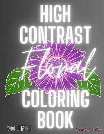 the wonder of flowers high contrast floral coloring book vol 1 50 beautiful illustrations on a black